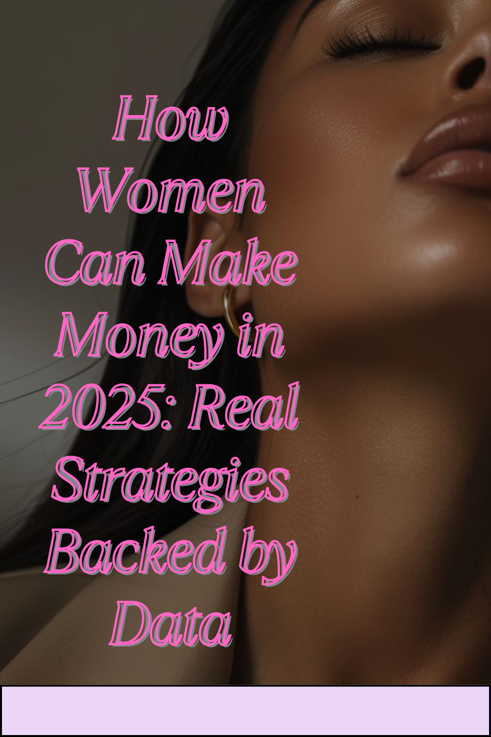How Women Can Make Money in 2025: Real Strategies Backed by Data