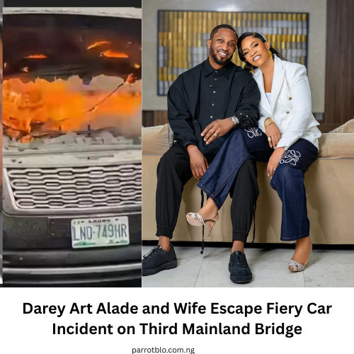 Darey Art Alade and Wife Escape Fiery Car Incident on Third Mainland Bridge