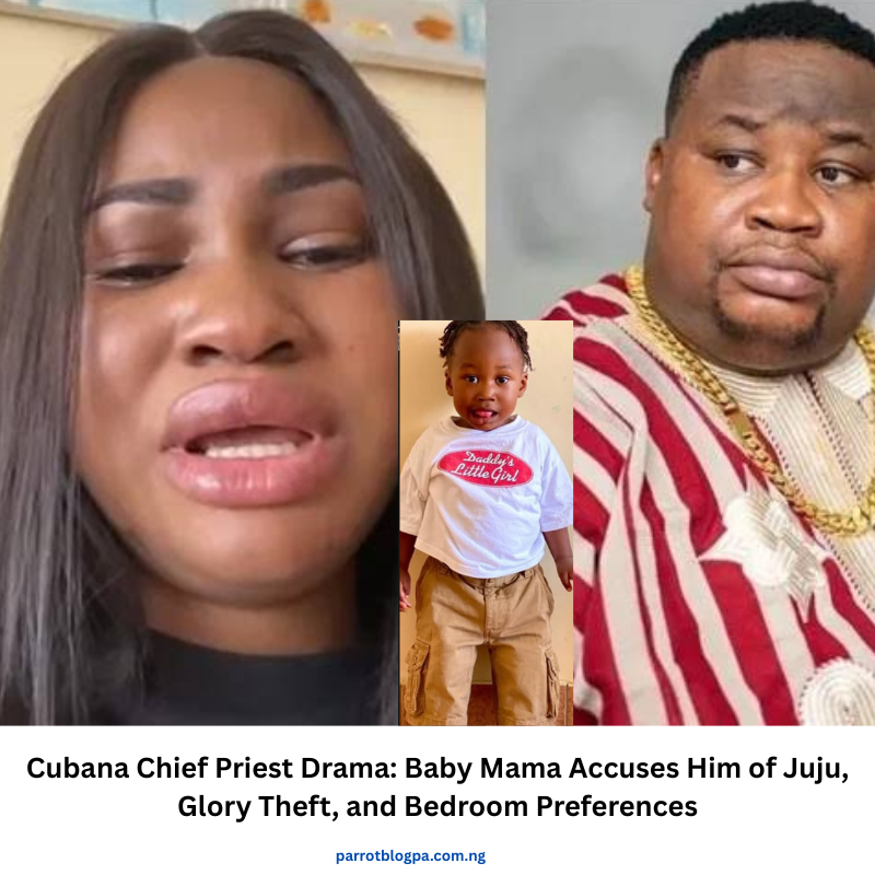 Cubana Chief Priest Drama: Baby Mama Accuses Him of Juju, Glory Theft, and Bedroom Preferences