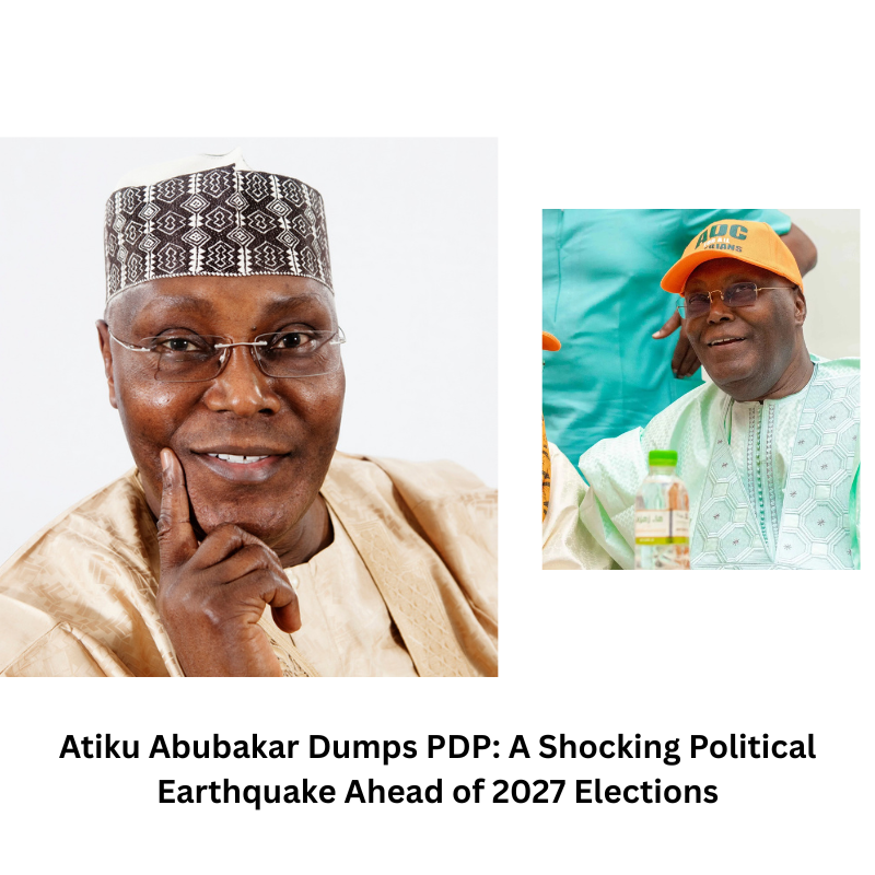 Atiku Abubakar Dumps PDP: A Shocking Political Earthquake Ahead of 2027 Elections