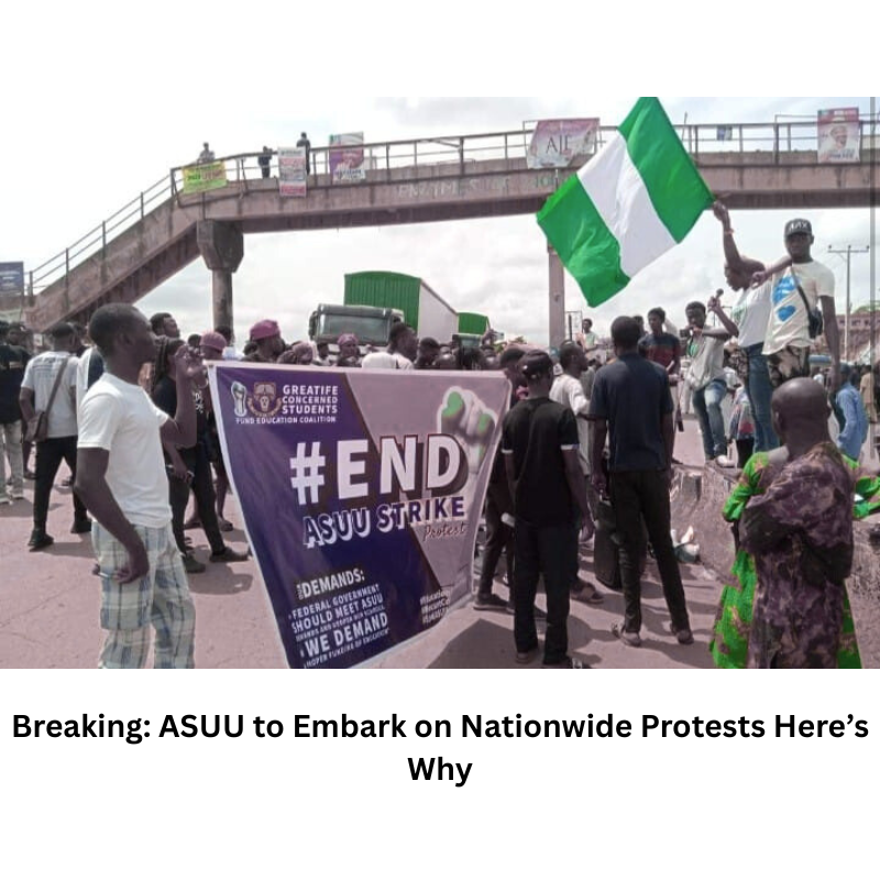 Breaking: ASUU to Embark on Nationwide Protests Here’s Why